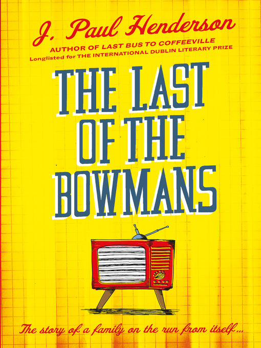 Title details for The Last of the Bowmans by J P Henderson - Available